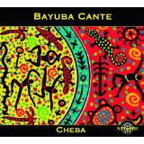 Cante Bayuba - Cheba
